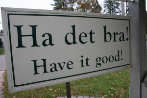 Visitors are bid a fond farewell in Norwegian as they leave Nerstrand Elementary School, founded by Norwegian immigrants in 1887.