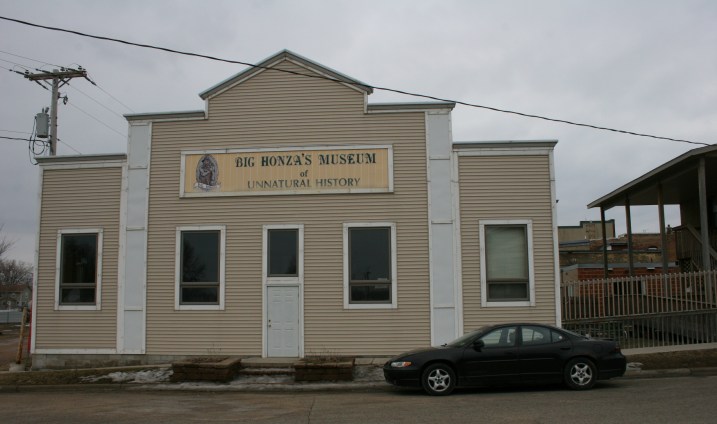 Big Honza's Museum of Unnatural History, right behind Pizzeria 201.