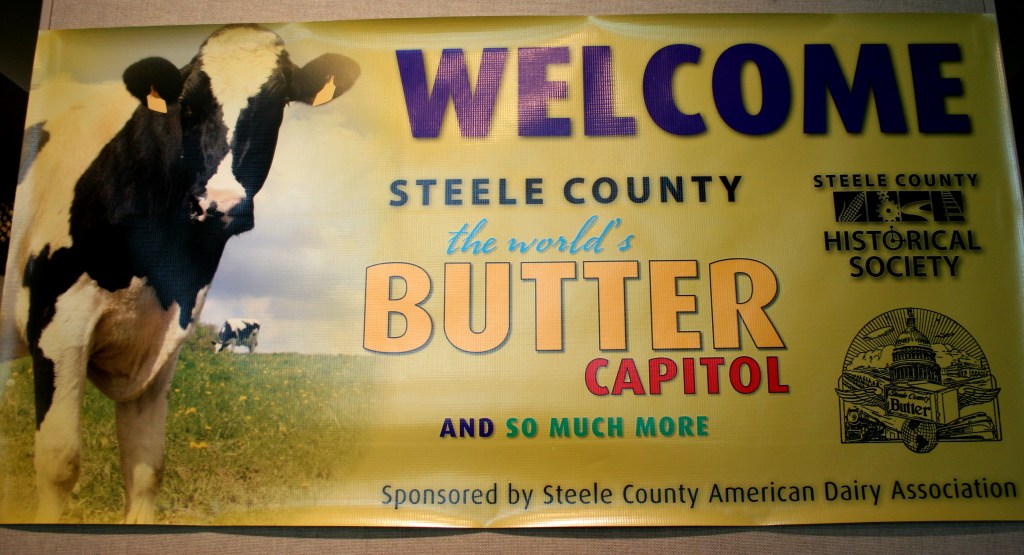 A banner welcomes visitors to the Steele County: Butter Capitol of the World exhibit at the Steele County History Center in Owatonna.