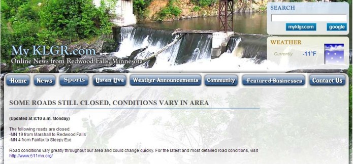 KLGR radio in Redwood Falls listed these area roads as still closed this morning. Minnesota State Highway 19 in both directions between Marshall and my hometown of Vesta is closed due to white out conditions.