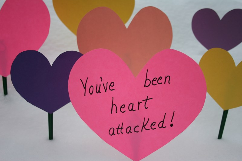 Some creative mind (not mine) came up with the "You've been heart attacked" idea.