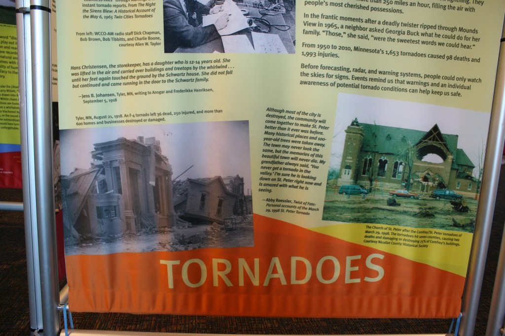 During Severe Weather Awareness Week, we prepare for dangerous storms like tornadoes. One panel in the exhibit highlights some of Minnesota's deadliest and most devastating tornadoes. The Tracy tornado was not included.